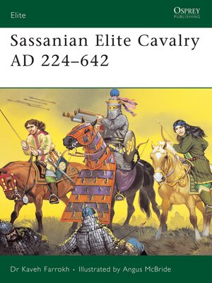 cover image of Sassanian Elite Cavalry AD 224&#8211;642